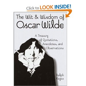 The Wit & Wisdom of Oscar Wilde by Oscar Wilde