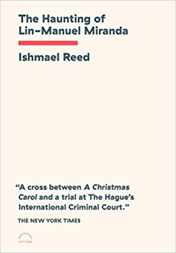 The Haunting of Lin-Manuel Miranda by Ishmael Reed