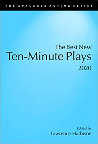 The Best New Ten-Minute Plays, 2020 by Lawrence Harbison