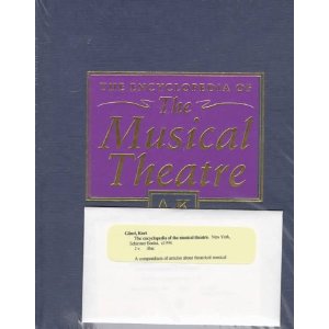 Encyclopedia of the Musical Theatre by Kurt Ganzl