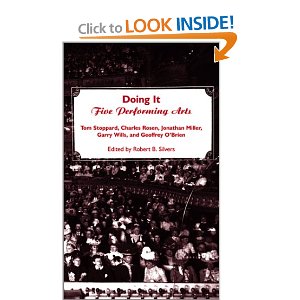 Doing It: Five Performing Arts by Charles Rosen, Jonathan Miller, Garry Wills, Geoffrey O'Brien, Tom Stoppard