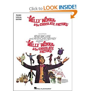 Willy Wonka and the Chocolate Factory - Vocal Selections by Anthony Newley, Leslie Bricusse, Timothy A. McDonald 
