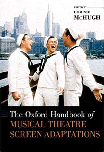 The Oxford Handbook of Musical Theatre Screen Adaptations (Oxford Handbooks) by Dominic McHugh