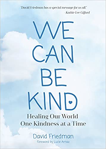 We Can Be Kind: Healing Our World One Kindness at a Time (audiobook) by David Friedman