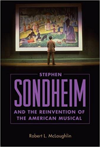 Stephen Sondheim and the Reinvention of the American Musical Cover