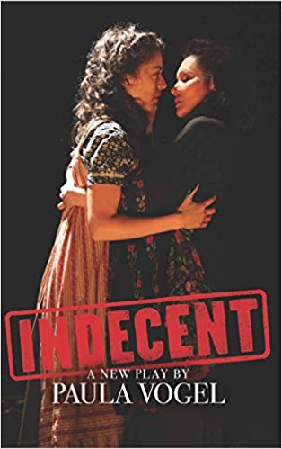 Indecent (TCG Edition) by Paula Vogel 