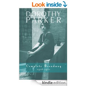 Dorothy Parker: Complete Broadway, 1918-1923 by Dorothy Parker 
