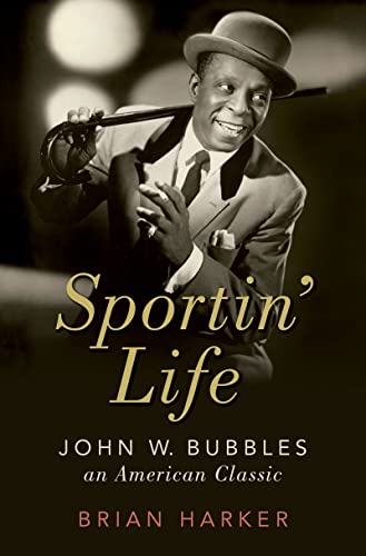 Sportin' Life: John W. Bubbles, An American Classic Cover