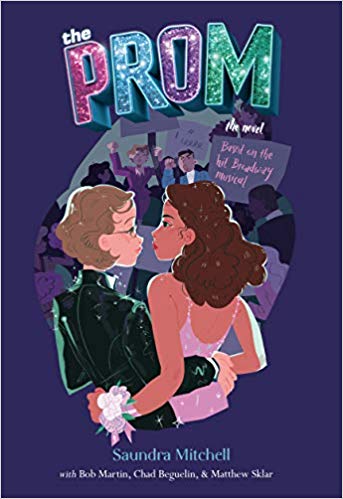 The Prom: A Novel Based on the Hit Broadway Musical by Saundra Mitchell