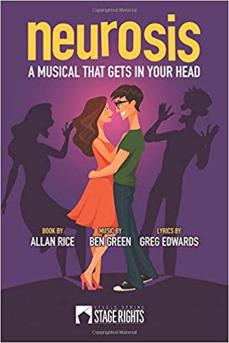 Neurosis: A Musical That Gets In Your Head by Allan Rice 