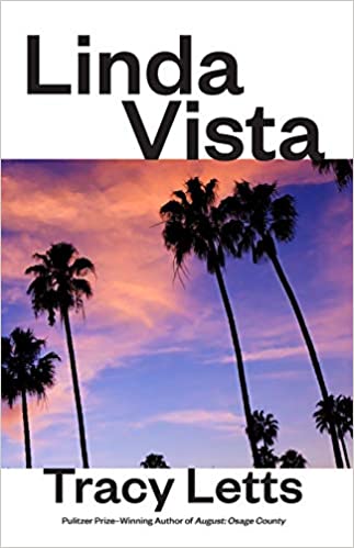 Linda Vista by Tracy Letts