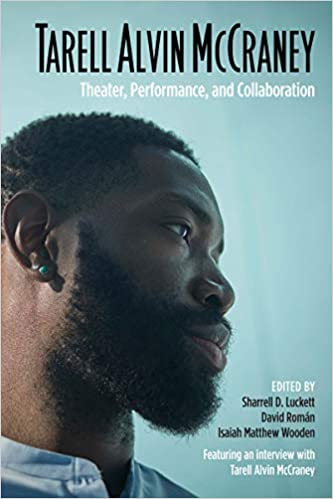 Tarell Alvin McCraney: Theater, Performance, and Collaboration Cover