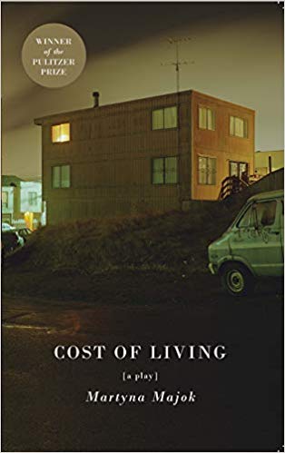 Cost of Living (TCG Edition) by Martyna Majok