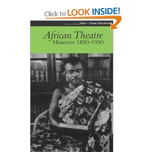 African Theatre 9: Histories 1850-1950 by James Gibbs, Femi Osofisan 