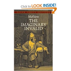 The Imaginary Invalid by Moliere
