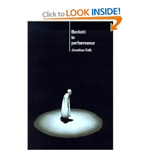 Beckett in Performance by Jonathan Kalb