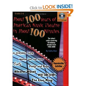 About 100 Years of American Musical Theatre in About 100 Minutes by Cathy Blair