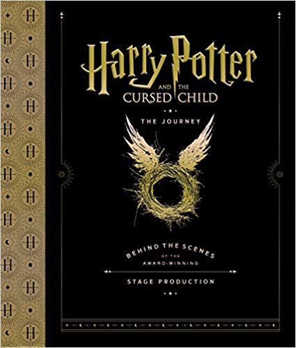Harry Potter and the Cursed Child: The Journey: Behind the Scenes of the Award-Winning Stage Production by Jody Revenson