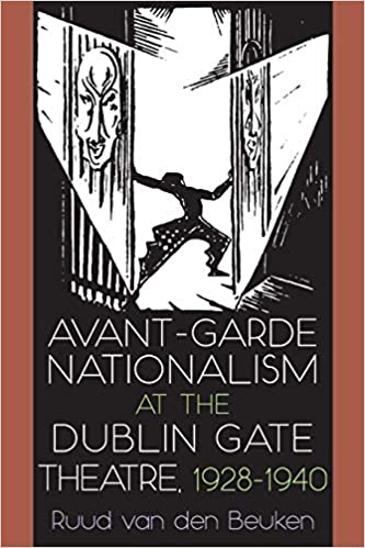 Avant-Garde Nationalism at the Dublin Gate Theatre Cover