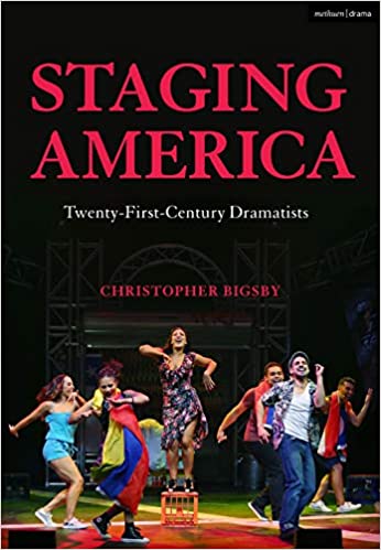 Staging America: Twenty-First-Century Dramatists Cover