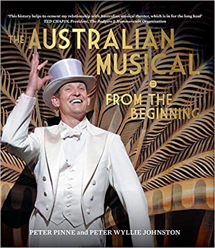 The Australian Musical: From the Beginning by Peter Pinne 
