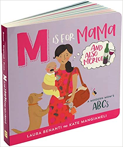 M is for MAMA (and also Merlot): A Modern Mom's ABCs Cover