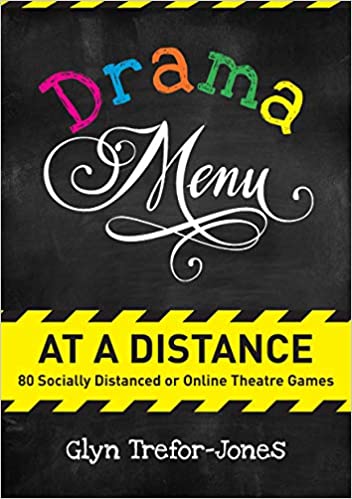 Drama Menu at a Distance: 80 Socially Distanced or Online Theatre Games Cover