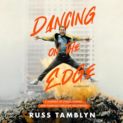 Dancing on the Edge: A Journey of Living, Loving, and Tumbling through Hollywood Cover
