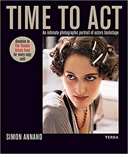 Time to Act: An Intimate Photographic Portrait of Actors Backstage Cover