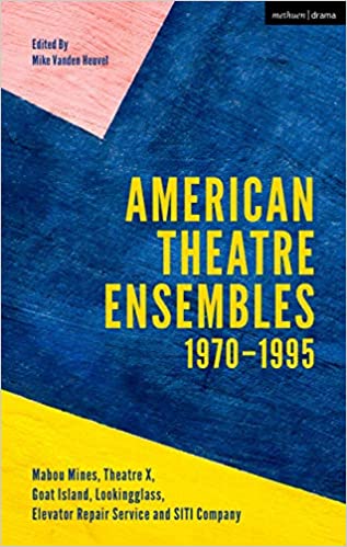 American Theatre Ensembles Volume 1 by Mike Vanden Heuvel