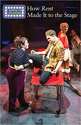 How Rent Made It to the Stage by George Capaccio