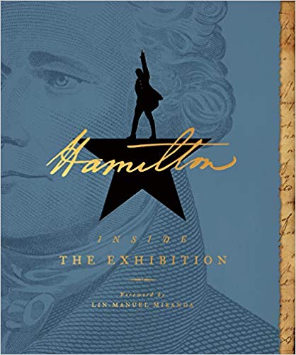 Hamilton: Inside the Exhibition by Emily Ludolph