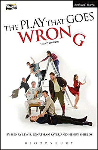 Theatre Goes Wrong: A Mischief Theatre Play Collection; The Nativity Goes Wrong; Peter Pan Goes Wrong; The Play That Goes Wrong; The Comedy About a Bank Robbery by Henry Lewis 