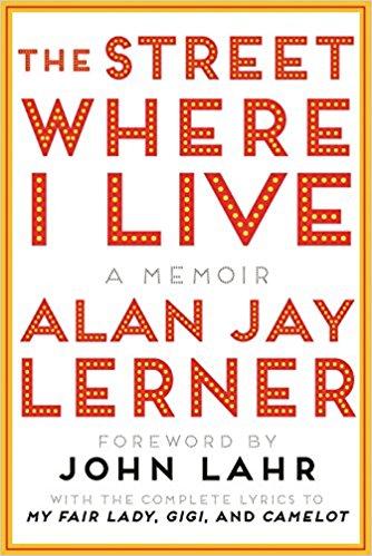 The Street Where I Live: A Memoir by Alan J. Lerner