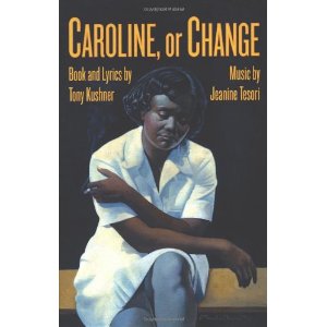 Caroline, or Change by Tony Kushner