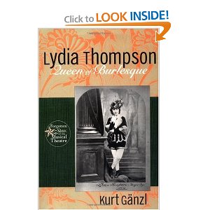 Lydia Thompson: Queen of Burlesque by Kurt Gänzl