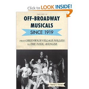 Off-Broadway Musicals Since 1919: From Greenwich Village Follies to the Toxic Avenger by Thomas S. Hischak