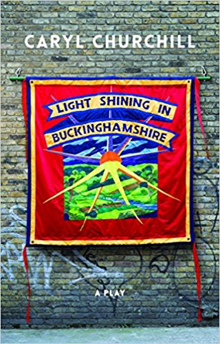 Light Shining in Buckinghamshire (Revised TCG Edition) by Caryl Churchill
