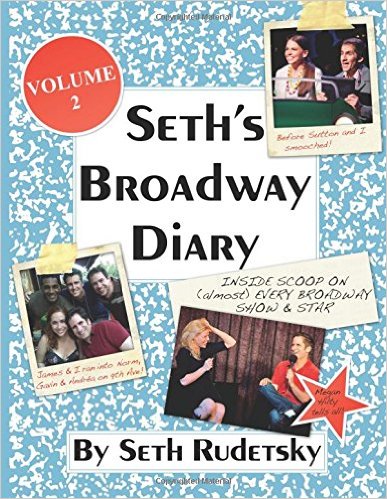 Seth's Broadway Diary, Volume 2 by Seth Rudetsky