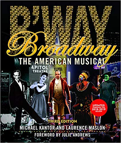Broadway: The American Musical Third Edition by Laurence Maslon