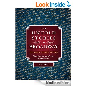 The Untold Stories of Broadway, Volume 2 PART 1 by Jennifer Tepper 