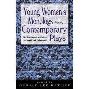 Young Women's Monologs From Contemporary Plays: Professional Auditions For Aspiring Actresses by Gerald Lee Ratliff (Editor) 