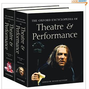 The Oxford Encyclopedia of Theatre and Performance: Two volumes by Dennis Kennedy