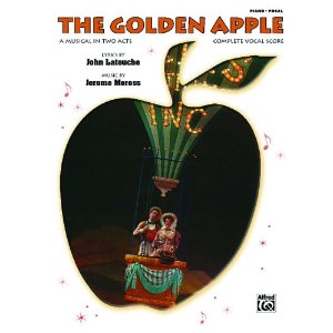 The Golden Apple (Complete Vocal Score) by John Latouche, Jerome Moross