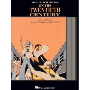 On The Twentieth Century - Vocal Selections by Adolph Green and Betty Comden (Lyrics), Cy Coleman (Music)