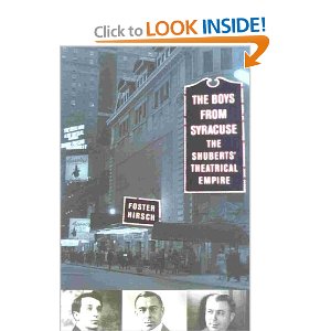 The Boys from Syracuse: The Shuberts' Theatrical Empire by Foster Hirsch