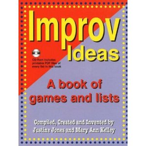 Improv Ideas: A Book of Games And Lists by Justine Jones