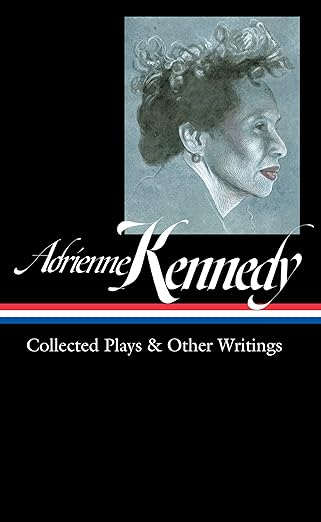 Adrienne Kennedy: Collected Plays & Other Writings Cover