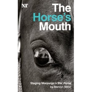 The Horse's Mouth: Staging Morpurgo's War Horse by Mervyn Millar 