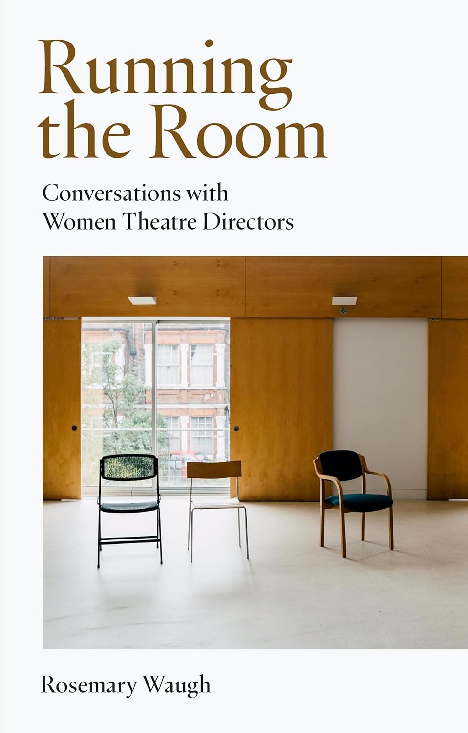 Running the Room: Conversations with Women Theatre Directors Cover